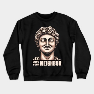 Love Your Neighbor Crewneck Sweatshirt